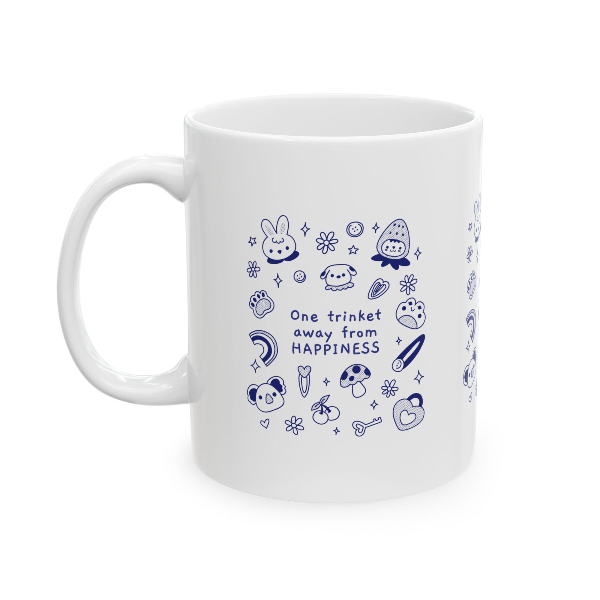 Cute Ceramic Mug - One Trinket Away from Happiness