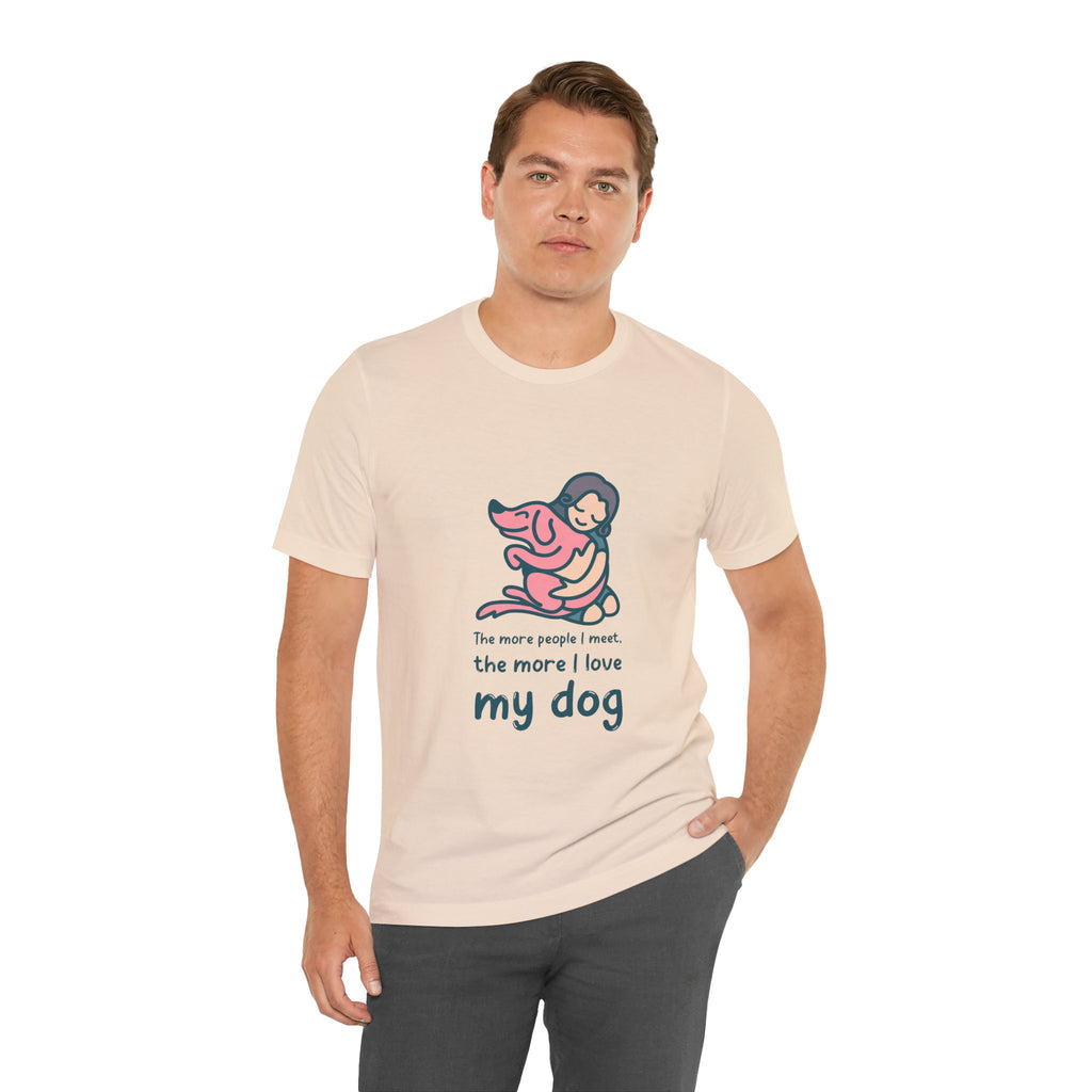 Dog Lover Unisex Tee - Cute Dog Shirt