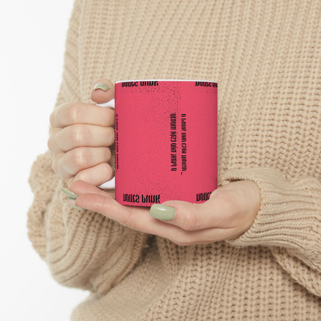 Bold Statement Ceramic Mug