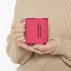 Bold Statement Ceramic Mug