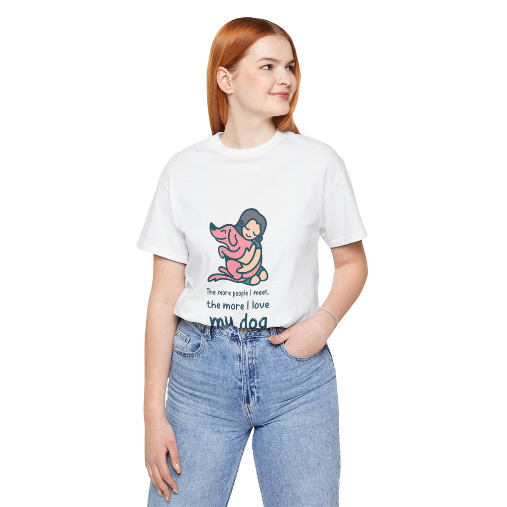 Dog Lover Unisex Tee - Cute Dog Shirt